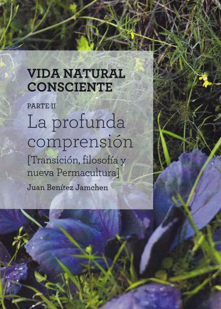 Vida Natural Consciente T. ii la Profunda Comprensión