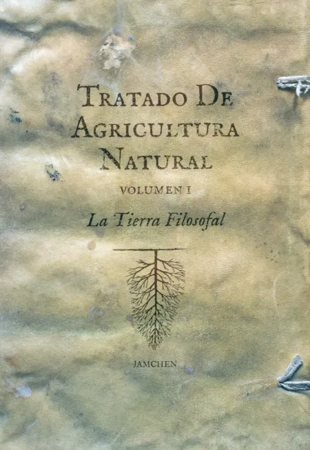 Tratado de Agricultura Natural (2 Vol. ) la Tierra Filosofal