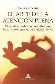 El Arte de la Atencion Plena