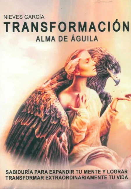 Transformación. Alma de Aguila
