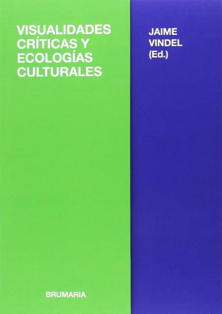 Visualidades Críticas y Ecologías Culturales