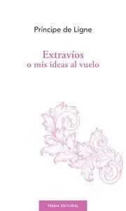 Extravíos o Mis Ideas Al Vuelo