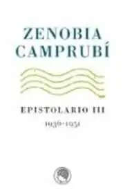 Zenobia Camprubi. Epistolario Iii (1936-1951)