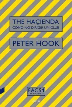 The Hacienda. Como no Dirigir un Club