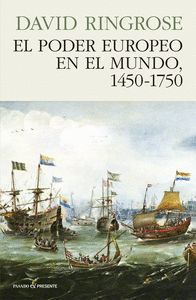 EL PODER EUROPEO EN EL MUNDO 1450-1750