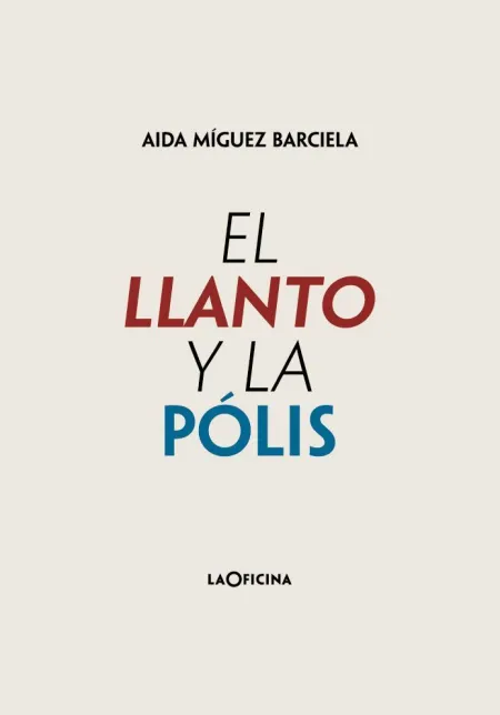 El Llanto y la Polis