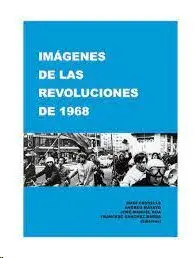 Imágenes de las Revoluciones de 1968