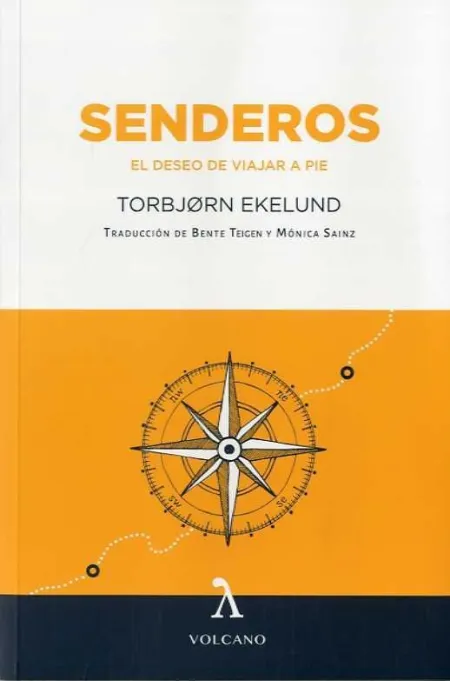 Senderos. El Deseo de Viajar a Pie