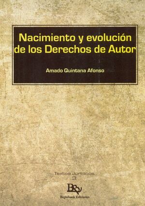NACIMIENTO Y EVOLUCIÓN DE LOS DERECHOS DE AUTOR