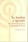 Yo, Hambre y Agresión