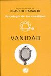 VANIDAD. PSICOLOGIA DE LOS ENEATIPOS - 3