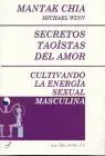 Secretos Taoistas del Amor. Cultivando la Energia Sexual Masculin