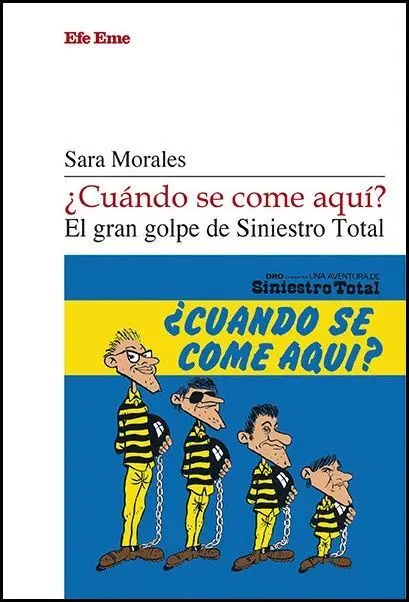 Cuándo se Come Aquí? el Gran Golpe de Siniestro Total