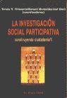 INVESTIGACION SOCIAL PARTICIPATIVA, LA. CONSTRUYENDO CIUDADANIA 1