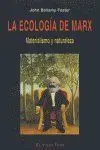 Ecologia de Marx, la. Materialismo y Naturaleza