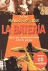 Manual para Tocar la Bateria. Todo lo que Necesitas para Tocar