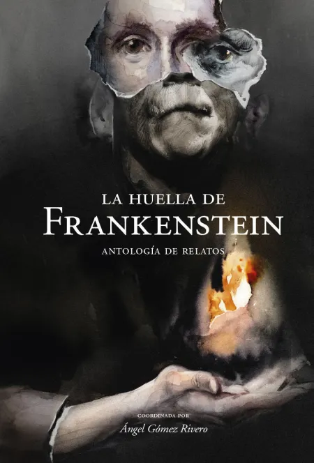 La Huella de Frankenstein. Antologia de Relatos