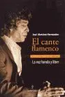 Cante Flamenco, el. La Voz Honda y Libre