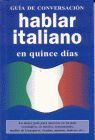 HABLAR ITALIANO EN QUINCE DIAS - GUIA CONVERSACION