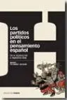 Partidos Politicos en el Pensamiento Español, los. De la