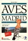Con las Aves por la Comunidad de Madrid. Paisajes, Rutas, Guia de