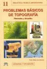 Problemas Basicos Topografia. Planteados y Resueltos. Geodesia y