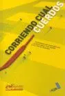 Corriendo Cual Cuerdos