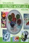 Curso Practico de Fieltro Modelable Paso a Paso