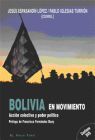 BOLIVIA EN MOVIMIENTO. ACCION COLECTIVA Y PODER POLITICO
