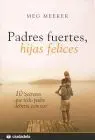 Padres Fuertes Hijas Felices.