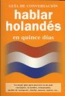 HABLAR HOLANDES EN 15 DIAS. GUIA DE CONVERSACION