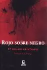 Rojo Sobre Negro. 17 Relatos Criminales
