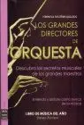 Grandes Directores de Orquesta, los. Descubra los Secretos