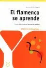 Flamenco se Aprende, el. Teoria y Didactica para la Enseñanza del
