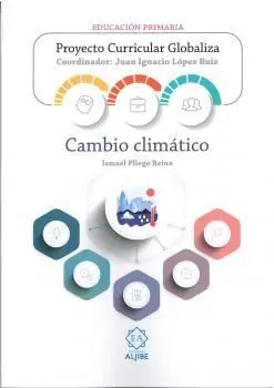 Cambio Climático. Educación Primaria. Proyecto Curricular Globaliza
