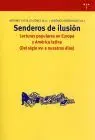 Senderos de Ilusion. Lecturas Populares en Europa y America