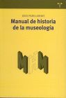 MANUAL DE HISTORIA DE LA MUSEOLOGÍA