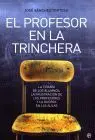 Profesor en la Trinchera, el. La Tirania de los Alumnos, la