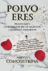 POLVO ERES (R) PERIPECIAS Y EXTRAVAGANCIAS DE ALGUNOS CADAVERES