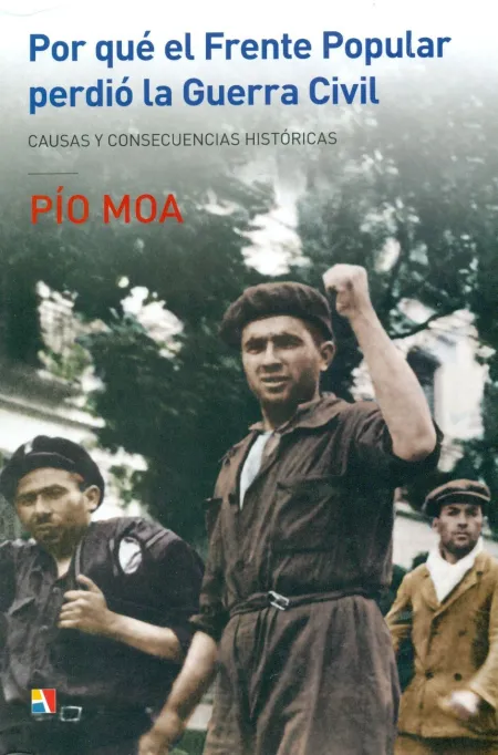 Por QuÉ el Frente Popular Perdió la Guerra Civil