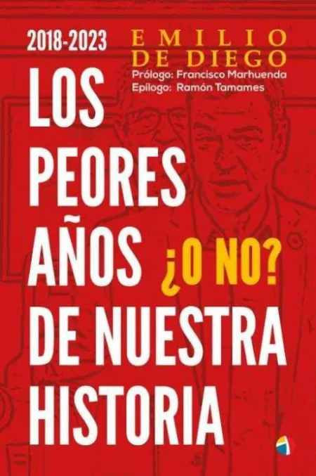Los Peores Años de nuestra Historia, o No? 2018-2023