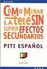 Como Mirar la Tele sin Sufrir Efectos Secundarios