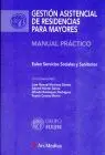 Gestion Asistencial de Residencias para Mayores. Manual Practico