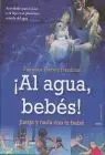 Al Agua, Bebes!