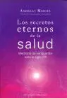 Secretos Eternos de la Salud, los. Medicina de Vanguardia para el