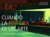 Cuando la Pintura Es un Arte