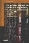 Preservacion de Recursos Digitales. El Reto para las Bibliotecas