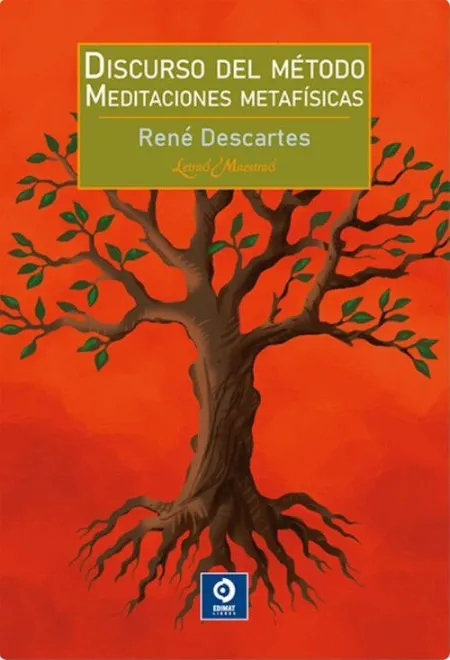Discurso del Método. Meditaciones Metafísicas