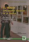 MUSEO COMO RECURSO EDUCATIVO EN LA ESCUELA, EL