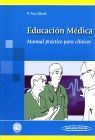EDUCACION MEDICA. MANUAL PRACTICO PARA CLINICOS